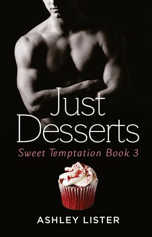 [Sweet Temptation 03] • Just Desserts